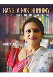 Bangla Gastronomy: The journey of Bengali food